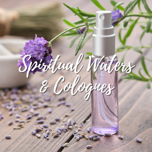 SPIRITUAL WATERS & COLOGNES