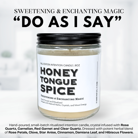 HONEY TONGUE SPICE (SWEETENING, ATTRACTION & ENCHANTING MAGIC) - INTENTION CANDLE FALL EDITION